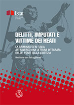 Delitti, imputati e vittime dei reati. La criminalità in Italia, attraverso una lettura integrata delle fonti sulla giustizia