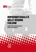 L’imprenditorialità nelle regioni italiane. Caratteri strutturali e socio-economici
