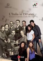 L’Italia in 150 anni. Sommario di statistiche storiche 1861-2010