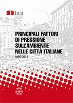 Principali fattori di pressione sull’ambiente nelle città italiane