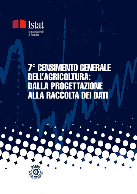 7° Censimento generale dell’Agricoltura: dalla progettazione alla raccolta dei dati